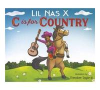 C is for Country by X Lil Nas X Lil Nas (Auteur)