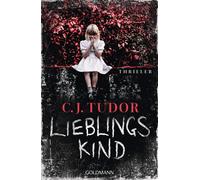 C.J. Tudor Lieblingskind: Thriller (Poche)