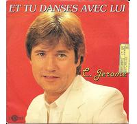 C. Jérôme - Et Tu Danses avec Lui/Te Moqu'pas du P'tit Homme