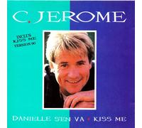 C. Jerome - Kiss Me - Danielle s'en va