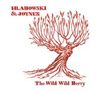 C Joynes & Stephanie Hladowski - The Wild Berry [Import]