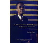 C.L.R James, racisme et lutte de classe: Une lecture des Jacobins noirs