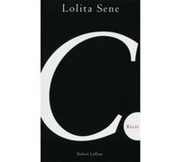 Lolita Sene – C. La face noire de la blanche – Roman – Broché