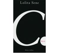 C. La face noire de la blanche - Lolita Sene - Robert Laffont - broché - Roman
