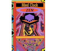 C Mind Clock Zen. Compassion, Clarity, Inner Calm Space: Create harmony and cultivate confidence, curiosity, continuity, communion, and conscious presence for daily spiritual growth and inner calm