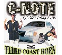 C-Note - Third Coast Born