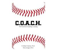 C.O.A.C.H. The Final Act of Leading is Leaving