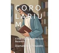 C O R O L A R I U M: A Vida Espiritual de Maria de Nazareth