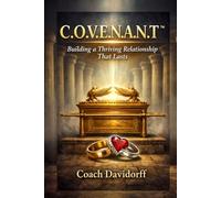 C.O.V.E.N.A.N.T-Building A Thriving Relationship That Lasts