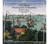 C.P.E. Bach – Hamburgische Fesmusiken : Cantates pour inaugurations – Himlishe Cantorey