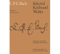 C.p.e. bach: selected keyboard works - book ii: miscellaneous pieces