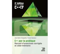 C++ par la pratique: Recueil d'exercices et aide-mémoire