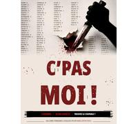 C’PAS MOI !: Trouvez le nom du tueur parmi 30 000 suspects grâce aux indices : Énigmes policières, déduction logique, enquêtes criminelles et jeux de réflexion pour adultes
