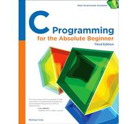 C Programming for the Absolute Beginner, 3rd