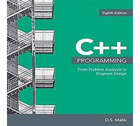 C++ Programming: From Problem Analysis to Program Design