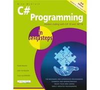 C# Programming in Easy Steps: Modern Coding With C# 10 and .Net 6