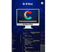 C Programming In Easy Way [Paperback] Dr Mohammad Ibrar