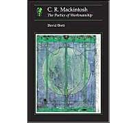 C.R.Mackintosh: The Poetics Of Workmanship