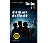 C.R. Rodenwald Die drei ??? und die Welt der Hörspiele (Relié)