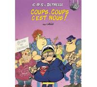 C.R.S = détresse, tome 8 : Coups, coups c'est nous !