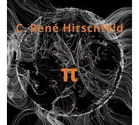 C. Rene Hirschfeld - Pi-Klang der Unendlichkeit [Import]
