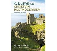 C.S. Lewis And Christian Postmodernism
