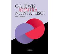 C.S. Lewis contre les nouveaux athées - S. Williams Peter (Buch auf Polnisch)