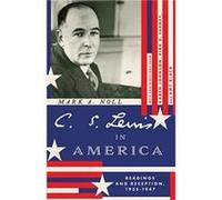 C. S. Lewis in America by Mark A. Noll Mark A. Noll (Auteur)