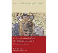 C.S. Lewis--On The Christ Of A Religious Economy, 3.1