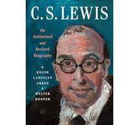 C. S. Lewis: The Authorized and Revised Biography