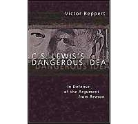 C. S. Lewis's Dangerous Idea