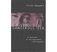 C.S. Lewis's Dangerous Idea Victor Reppert (Auteur)