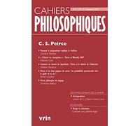 C. S. Peirce (Cahiers Philosophiques, N. 150 3/2017)