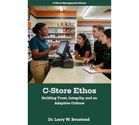 C-Store Ethos: Building Trust, Integrity, and an Adaptive Culture