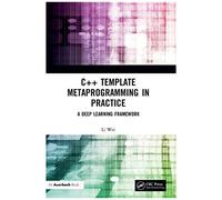 C++ Template Metaprogramming In Practice