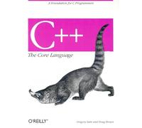 C++ : The Core Language – A Foundation for C Programmers – en anglais – O’Reilly Verlag
