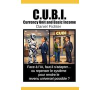 C.U.B.I.: Face à l’IA, faut-il s’adapter… ou repenser le système pour rendre le revenu universel possible ?