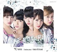 C-UTE - I Miss You/the Future [Import allemand]
