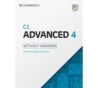 C1 Advanced 4 Student's Book without Answers: Authentic Practice Tests