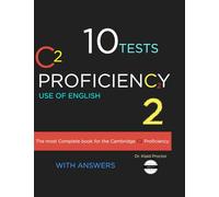 C2 Proficiency Use of English: 10 Practice Tests, Extra Resources, Extra Practice with Answer Key II: Updated Exams (CPE)
