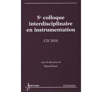 C2i 2010 5e colloque interdisc - Picart - Hermes Science Publications - broché - Livre