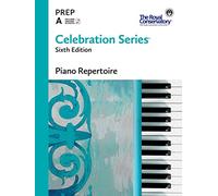C6R0A - Série Celebration Sixième édition - Répertoire de piano Niveau Prep A - The Royal Conservatory