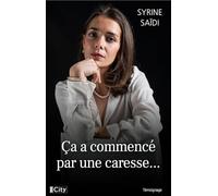 Ça a commencé par une caresse...