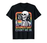 Ça a l'air Gay, Compte-Moi dans Le café Skeleton Pride T-Shirt