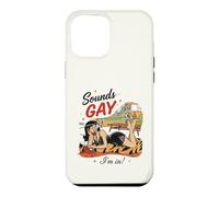 Ça a l'air Gay dans lequel Je suis (Sounds Gay I'm in) Coque pour iPhone 12 Pro Max
