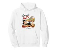 Ça a l'air Gay dans lequel Je suis (Sounds Gay I'm in) Sweat à Capuche