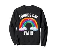 Ça a l'air gay, je suis dans Rainbow LGBT Pride Gay Sweatshirt