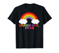 Ça a l'air Gay, Je suis partante ! Arc-en-Ciel LGBTQ+ Funny Pride T-Shirt