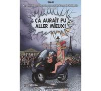 Ça aurait pu aller mieux! l'histoire du quinquennat de François Hollande 2012-2017