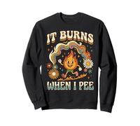 Ça brûle Quand Je Fais Pipi, drôle, ironique et Sarcastique Sweatshirt